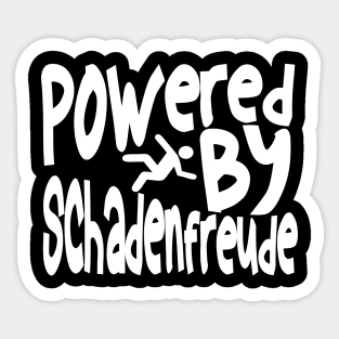 Powered By Schadenfreude Sticker